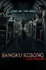 Nonton Bangku Kosong: Ujian Terakhir (2023) Sub Indo HD - Rebahin-LK21