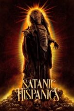 Nonton Satanic Hispanics (2022) Sub Indo HD - Rebahin-LK21