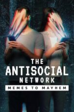 Nonton The Antisocial Network: Memes to Mayhem (2024) Sub Indo HD - Rebahin-LK21