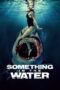 Nonton Something in the Water (2024) Sub Indo HD - Rebahin-LK21 Nonton Something in the Water (2024) Sub Indo HD - Rebahin-LK21