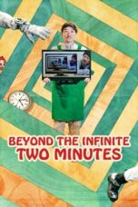 Nonton Beyond the Infinite Two Minutes (2020) Sub Indo HD - Rebahin-LK21