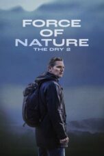 Nonton Force of Nature: The Dry 2 (2024) Sub Indo HD - Rebahin-LK21
