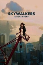 Nonton Skywalkers: A Love Story (2024) Sub Indo HD - Rebahin-LK21