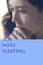 Nonton While You Were Sleeping (2024) Sub Indo HD - Rebahin-LK21