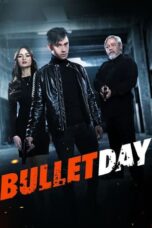 Nonton Bullet Day (2024) Sub Indo HD - Rebahin-LK21