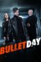 Nonton Bullet Day (2024) Sub Indo HD - Rebahin-LK21
