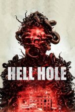 Nonton Hell Hole (2024) Sub Indo HD - Rebahin-LK21