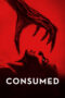 Nonton Consumed (2024) Sub Indo HD - Rebahin-LK21