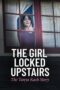 Nonton The Girl Locked Upstairs: The Tanya Kach Story (2024) Sub Indo HD - Rebahin-LK21