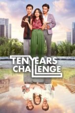 Nonton Ten Years Challenge (2024) Sub Indo HD - Rebahin-LK21