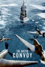 Nonton The Arctic Convoy (2023) Sub Indo HD - Rebahin-LK21
