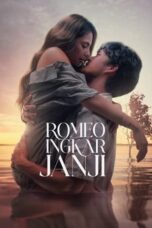 Nonton Romeo Ingkar Janji (2024) Sub Indo HD - Rebahin-LK21