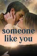 Nonton Someone Like You (2024) Sub Indo HD - Rebahin-LK21