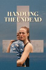 Nonton Handling the Undead (2024) Sub Indo HD - Rebahin-LK21