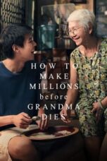 Nonton How to Make Millions Before Grandma Dies (2024) Sub Indo HD - Rebahin-LK21