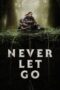 Nonton Never Let Go (2024) Sub Indo HD - Rebahin-LK21