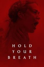 Nonton Hold Your Breath (2024) Sub Indo HD - Rebahin-LK21