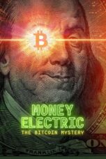 Nonton Money Electric: The Bitcoin Mystery (2024) Sub Indo HD - Rebahin-LK21