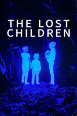 Nonton Film The Lost Children Sub Indo