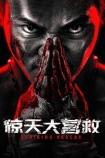 Nonton Striking Rescue (2024) Sub Indo HD - Rebahin-LK21