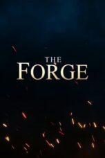 Nonton The Forge (2024) Sub Indo HD - Rebahin-LK21