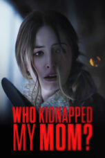Nonton Who Kidnapped My Mom? (2022) Sub Indo HD - Rebahin-LK21