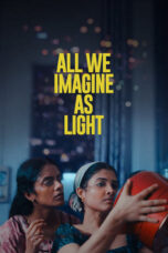 Nonton All We Imagine as Light (2024) Sub Indo HD - Rebahin-LK21