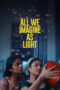 Nonton All We Imagine as Light (2024) Sub Indo HD - Rebahin-LK21