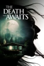 Nonton The Death That Awaits (2024) Sub Indo HD - Rebahin-LK21