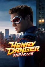 Nonton Henry Danger: The Movie (2025) Sub Indo HD - Rebahin-LK21