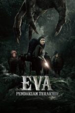 Nonton Eva: Pendakian Terakhir (2025) Sub Indo HD - Rebahin-LK21