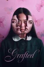Nonton Grafted (2024) Sub Indo HD - Rebahin-LK21