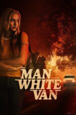 Nonton The Man in the White Van (2024) Sub Indo HD - Rebahin-LK21