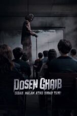Nonton Dosen Ghaib: Sudah Malam atau Sudah Tahu (2024) Sub Indo HD - Rebahin-LK21