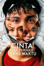 Nonton Cinta Tak Pernah Tepat Waktu (2025) Sub Indo HD - Rebahin-LK21