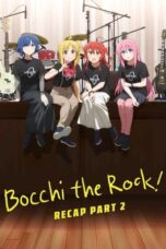 Nonton BOCCHI THE ROCK! Recap Part 2 (2024) Sub Indo HD - Rebahin-LK21