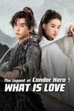 Nonton The Legend of Condor Hero: What is Love (2025) Sub Indo HD - Rebahin-LK21