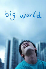 Nonton Big World (2024) Sub Indo HD - Rebahin-LK21
