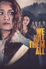 Nonton We Kill Them All (2025) Sub Indo HD - Rebahin-LK21