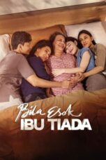 Nonton Bila Esok Ibu Tiada (2024) Sub Indo HD - Rebahin-LK21