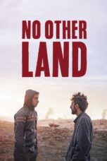 Nonton No Other Land (2024) Sub Indo HD - Rebahin-LK21