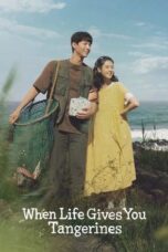 Nonton When Life Gives You Tangerines (2025) Sub Indo HD - Rebahin-LK21
