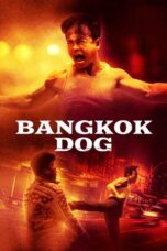 Nonton Bangkok Dog (2024) Sub Indo HD - Rebahin-LK21