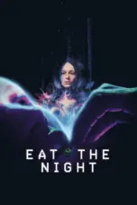 Nonton Eat the Night (2024) Sub Indo HD - Rebahin-LK21