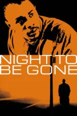 Nonton Night to be Gone (2023) Sub Indo HD - Rebahin-LK21