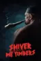 Nonton Shiver Me Timbers (2025) Sub Indo HD - Rebahin-LK21 Nonton Shiver Me Timbers (2025) Sub Indo HD - Rebahin-LK21