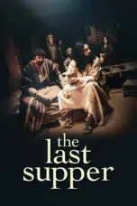 Nonton The Last Supper (2025) Sub Indo HD - Rebahin-LK21