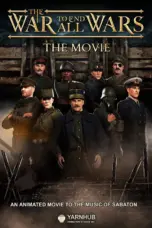 Nonton The War to End All Wars – The Movie (2023) Sub Indo HD - Rebahin-LK21