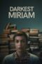 Nonton Darkest Miriam (2025) Sub Indo HD - Rebahin-LK21 Nonton Darkest Miriam (2025) Sub Indo HD - Rebahin-LK21