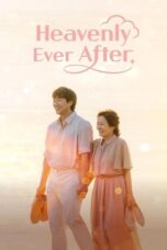 Nonton Heavenly Ever After (2025) Sub Indo HD - Rebahin-LK21